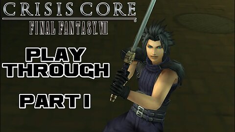 Crisis Core: Final Fantasy VII - Part 1 - PSP Playthrough 😎Benjamillion