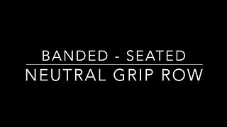 Banded Seated Neutral Grip Row