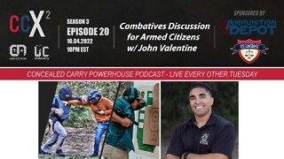 CCX2 S03E20: Combatives Discussion for Armed Citizens w/ John Valentine