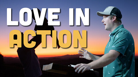 Love In Action | 1 John 3:1-3 | Pastor Elijah Swartz