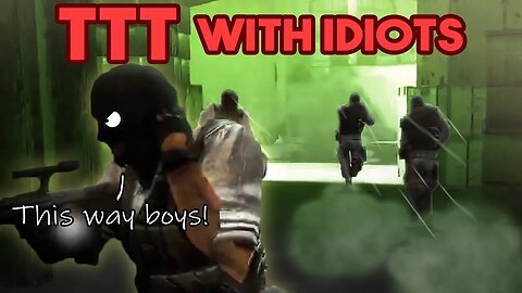 Trouble in Terrorist Town w/ Idiots #2