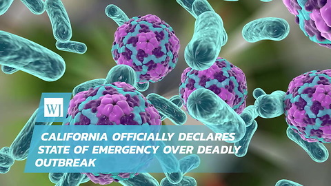 California Officially Declares State Of Emergency Over Deadly Outbreak