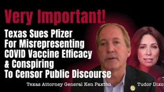 TEXAS SUES PFIZER FOR MISREPRESENTING COVID VACCINE EFFICACY & CONSPIRING TO CENSOR PUBLIC DISCOURSE