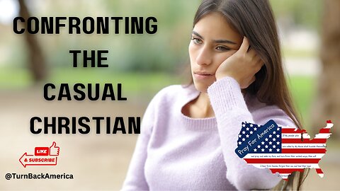 Confronting The Casual Christain | A Call For America To Pray