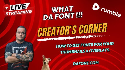 📺Creators Corner | What DaFont !!! - Getting Free Fonts for Your Stream