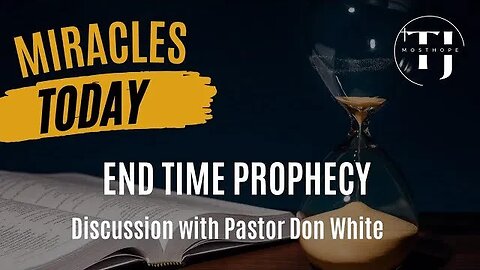 End times current events Pastor Don White