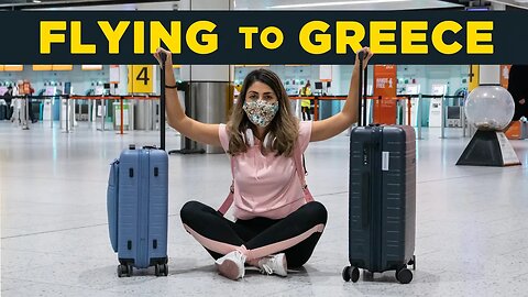 Travelling to Greece during the Pandemic: New Rules & Regulations