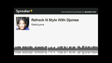Refresh N Style With Djamee
