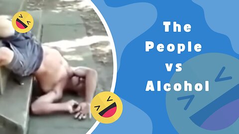 The People vs Alcohol super drunk compilation #wasted #hammerd #deaddrunk