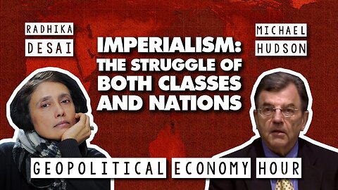 Imperialism: How The Struggle Of Both Classes and Nations Creates Our World