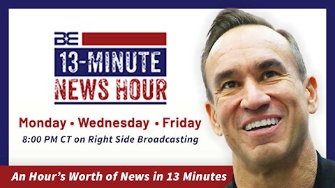 LIVE: 13-Minute News Hour with Bobby Eberle - Friday, May 14 2021