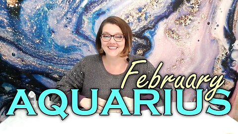 AQUARIUS ♒ FEBRUARY 2024 - PSYCHIC TAROT READING