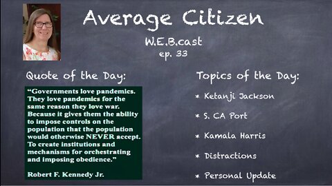4-5-22 Average Citizen W.E.B.cast Episode 33