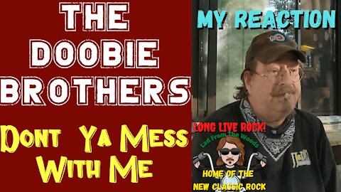 The Doobie Brothers - Don't Ya Mess With Me | NEW Classic Rock REACTION