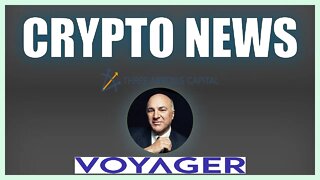 Crypto News: 3AC Defaulting on Voyager Digital - Kevin O'Leary Drops Wisdom
