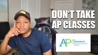 Avoid High School AP Classes At All Costs