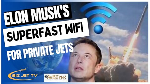 Elon Musk Brings Super fast internet to private jets