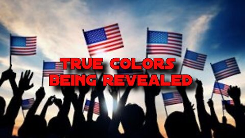 True Colors Being Revealed on Both Sides