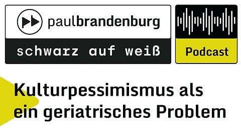 Kulturpessimismus als ein geriatrisches Problem