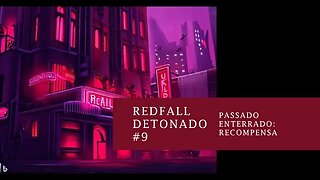 Redfall: Passado Enterrado - Recompensa #9