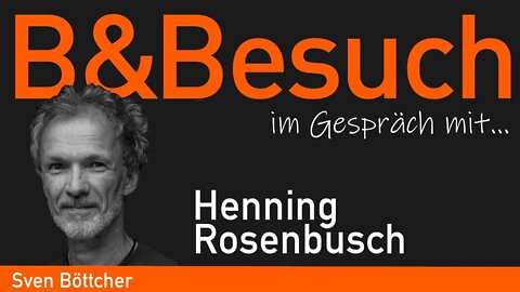 B&Besuch: Sven Böttcher im Gespräch mit Henning Rosenbusch