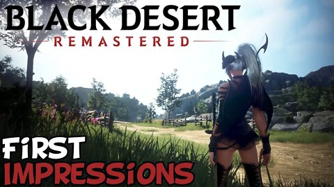 Black Desert Remastered First Impressions "Is It Worth Playing?"