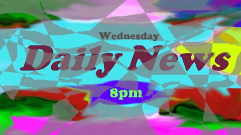 Daily News June 29th 2022 8pm Wednesday