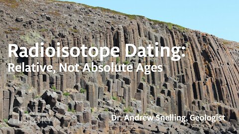 How Radiometric Dating Works: Relative not Absolute Ages - Dr. Andrew Snelling (Conf Lecture)