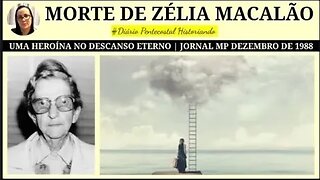 NO DESCANSO ETERNO | HEROÍNA ZÉLIA BRITO MACALÃO