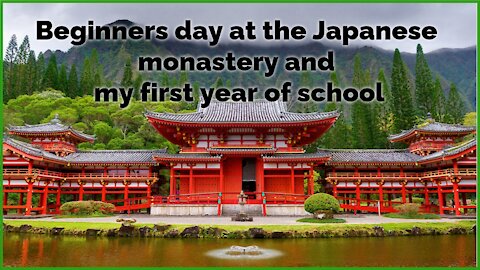 The importance of beginners day in a Japanese monastery and what first grade was like for me in 1943