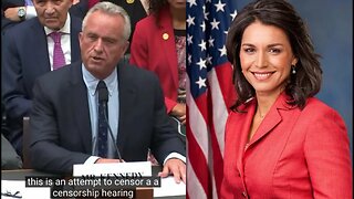 Aftermath Of RFK Jr. Testimony Of Online Censorship At U.S House & Tulsi Speaking On Censorship