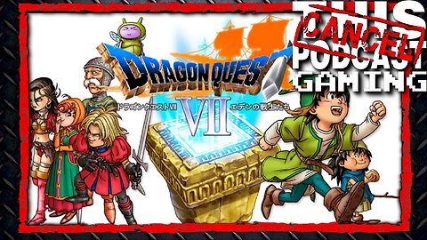 CTP Gaming with Dragon Quest VII: The Rise of the Machines?