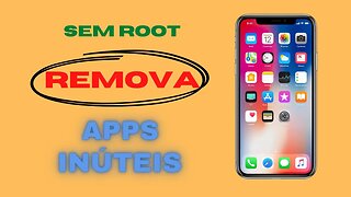 COMO REMOVER APPS INÚTEIS NO SEU SMARTPHONE