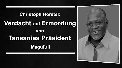 Verdacht auf Ermordung von Tansanias Präsident Magufuli