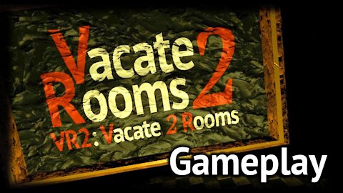 VR2: Vacate 2 Rooms (GameplayTrailer)