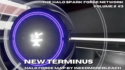 Halo Forge Map Feature - New Terminus By lNEEDMOREBLEACH - HSFN Volume 2 #3