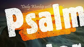 Daily Worship with Psalms (Psalms 54 - May 27, 2023)