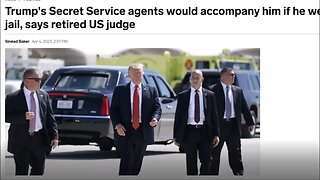 Secret Service Will Have To Be In Prison If Trump Is Arrested