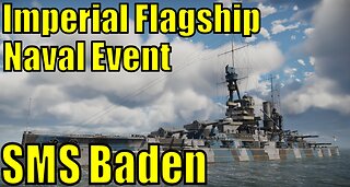 Imperial Flagship Naval Event - SMS Baden - War Thunder