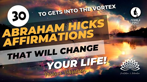 ✨ 30 Abraham Hicks Affirmations That Will Change Your Life [female voice 🙋🏻‍♀️] 🎧 – 60 minutes