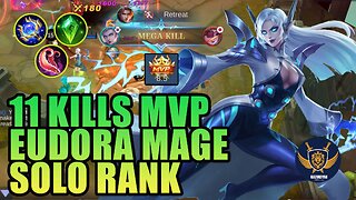 11 Kills Eudora Mage Solo Rank MVP - Ang Lupet Ng Kasama kung si Balmond #kazukiyanofficial