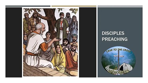 Avenues Of Proof For The Resurrection - Disciples Preaching & Gospels