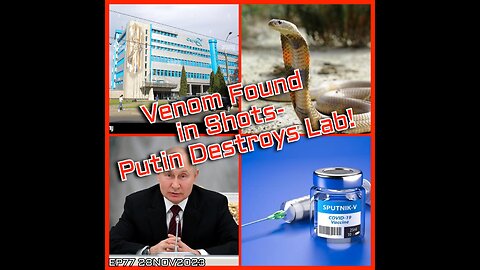 EP77: EP77-Putin Bombs Big Pharma Lab in Kyiv