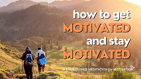 How to Become Motivated 🧑 5 min Guided Meditation with Motivational Tips