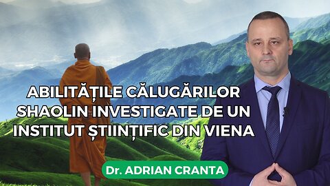 Abilitățile călugărilor Shaolin investigate de un institut științific din Viena