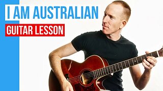 I Am Australian ★ Guitar Lesson Acoustic Tutorial [with PDF]