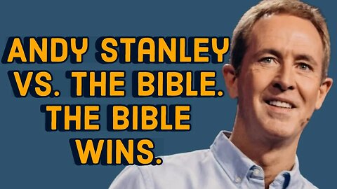 Andy Stanley Says, "Untether Christianity From The Bible" | Refuting Stanley with 1 Corinthians 15.