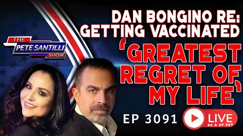 Dan Bongino Reveals Why Getting COVID Vaccinated Is ‘The Greatest Regret Of My Life’|EP 3091-8AM