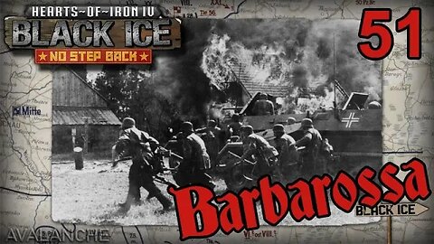 Back in Black ICE - Hearts of Iron IV - Germany - 51 Barbarossa Starts!
