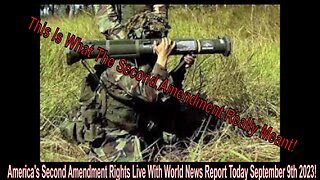 America's Second Amendment Rights Live With World News Report Today September 9th 2023!